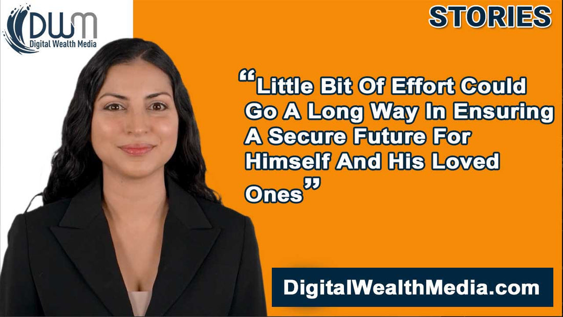 Little Bit Of Effort Could Go A Long Way In Ensuring A Secure Future For Himself And His Loved Ones