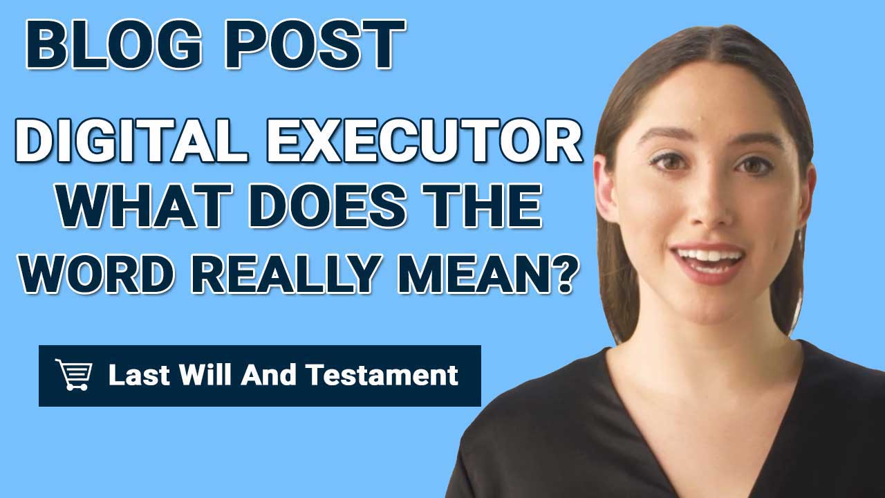 Digital Executor Picture Digital Executor: What Does The Word Really Mean? – Digital Wealth Media
