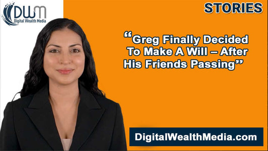 Greg Finally Decided To Make A Will – After His Friends Passing