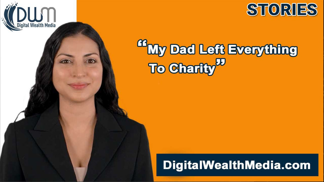 My Dad Left Everything To Charity