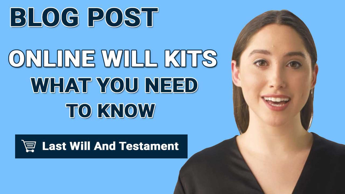 Online Will Kits: What You Need To Know