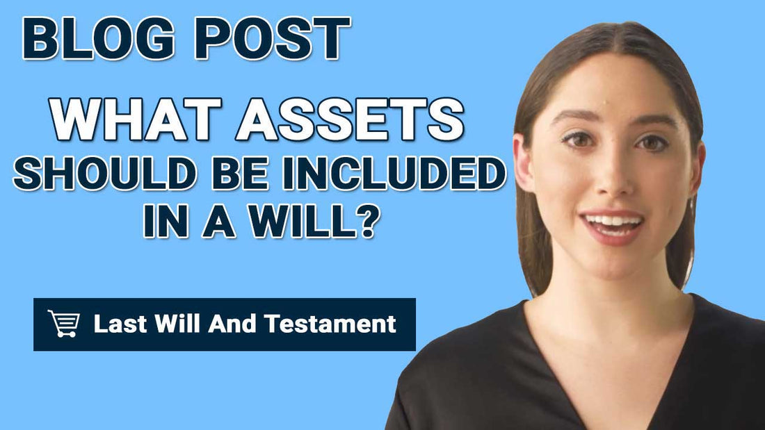 What Assets Should Be Included In A Will?