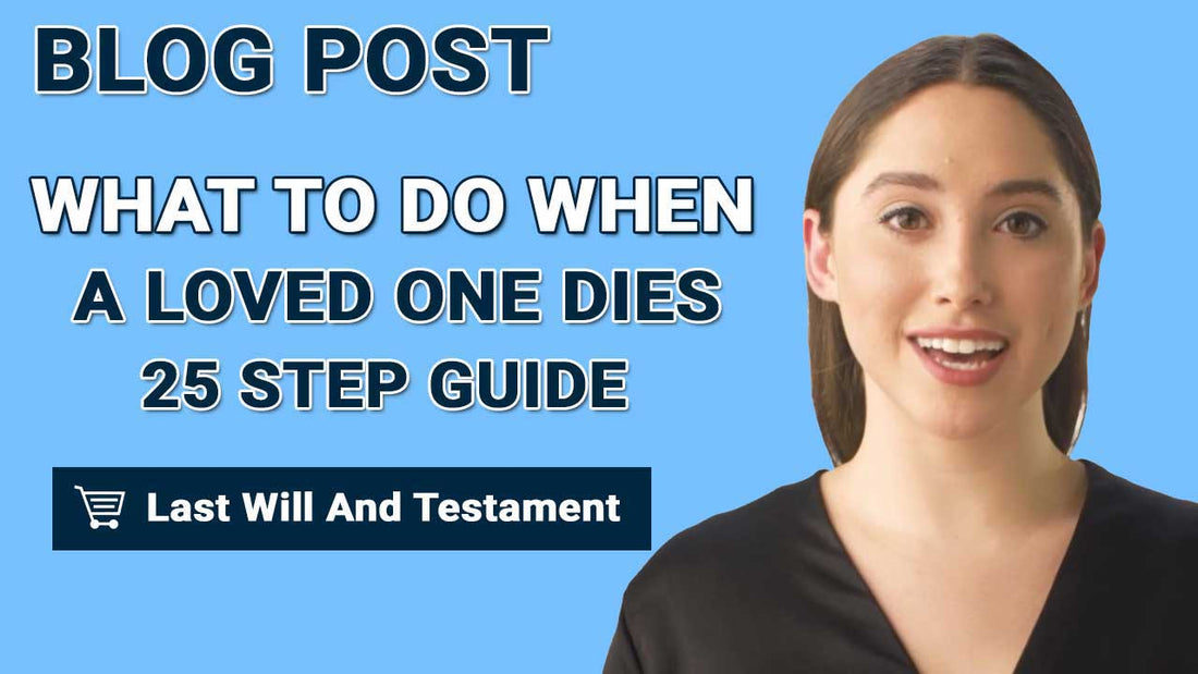 What To Do When A Loved One Dies: 25 Step Guide