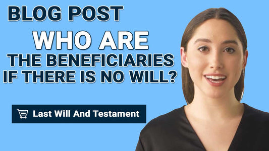 Who Are The Beneficiaries If There Is No Will?